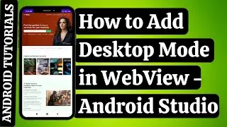 How to Convert Website into Android App: Desktop Mode in WebView |Android Studio | Android Tutorials