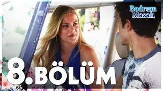 Bodrum Masalı - 8. Bölüm - FULL BÖLÜM