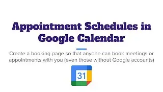 Appointment Schedules in Google Calendars Tutorial