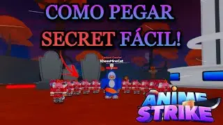 COMO PEGAR SECRET MUITO FÁCIL NO ANIME STRIKE SIMULATOR!