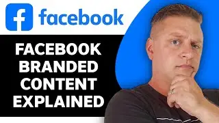 How Does Facebook Branded Content Work | Facebook Branded Tutorial 2024