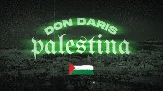 DON DARIS - PALESTINA (FREE PALESTINE)