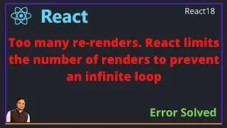 Error Too many re-renders. React limits the number of renders to prevent an infinite loop