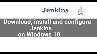 How to set up Jenkins on Windows | Install Java and Jenkins on Windows 10 | Set up jenkins server