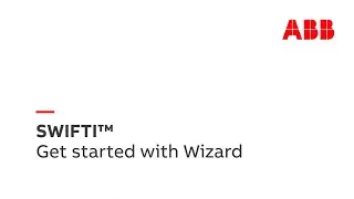 SWIFTI™ Get started with Wizard