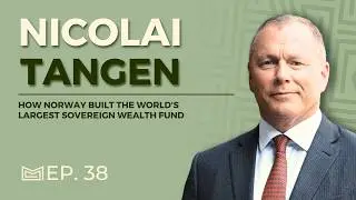 $1.3 Trillion - Norway's Sovereign Wealth Fund: An Interview with Nicolai Tangen, CEO (FULL EPISODE)