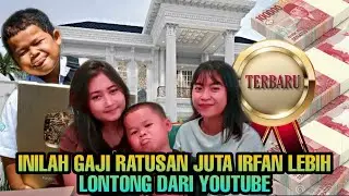 TERBARU PENGHASILAN IRFAN LONTONG DARI YOUTUBE