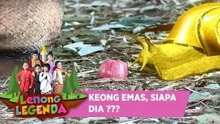 KEONG EMAS, SIAPA DIA ???? - LENONG LEGENDA (19/7)