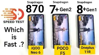 Snapdragon 8+Gen1 vs 7+Gen2 vs 870 SpeedTest 🔥🔥🔥