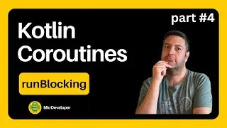 Kotlin Coroutines Part 4 runBlocking.