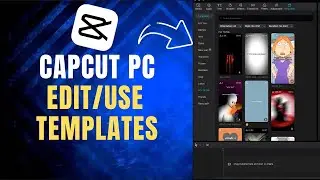 How to Use CapCut Templates on PC/Mac to Edit Your Videos