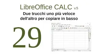 CALC 29 - Due trucchi uno più veloce dell'altro per copiare in basso