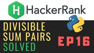 Solving Hackerrank with python | Divisible Sum Pairs | Ep16