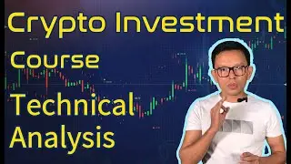 Cryptocurrency Investment Course Lesson 9, Technical Analysis for Beginners