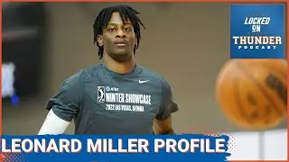 Leonard Miller Draft Profile: Does he fit with OKC? Is shooting his biggest Weakness?