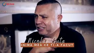 Nicolae Guta - Inima mea ce ti-a facut [Video Oficial]