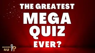 The Greatest General Knowledge Mega Quiz | 100 Questions