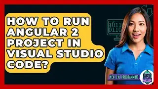 How To Run Angular 2 Project In Visual Studio Code? - Next LVL Programming