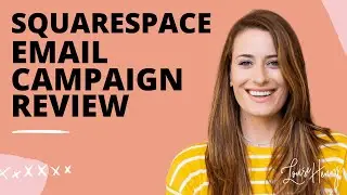 Squarespace Email Campaign Review [NEW Feature!]