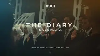 Sayonara | TheDiary #001