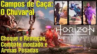 Horizon Forbidden West | Campos de Caça O Chuvaral: Choque e Remoção, Combate Montado, Armas Pesadas