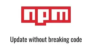 How to Update NPM Dependencies