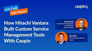 How Hitachi Vantara Built Custom Service Management Tools With Caspio