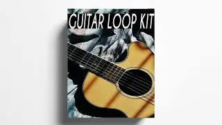 [FREE] GUITAR SAMPLE PACK / LOOP KIT (+15 Royalty Free) | pt36