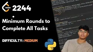 Minimum Rounds to Complete All Tasks | LeetCode 2244 | Theory + Python code