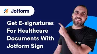 How to Get E-signatures for Healthcare Documents With Jotform Sign