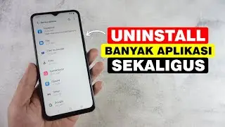 Cara Cepat Menghapus Beberapa Aplikasi Sekaligus Di HP Android