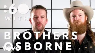 Brothers Osborne - :60 With Brothers Osborne