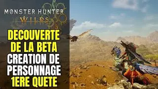 DECOUVERTE DE LA BETA MONSTER HUNTER WILDS CREATION DE PERSO ET QUETE HISTOIRE [ REPLAY GAMEPLAY ]