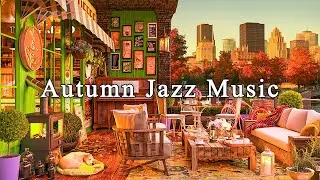 Cozy Autumn Coffee Shop with Smooth Piano Jazz Music & Fall Jazz for Relaxing, Studying and Working