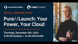 Pure//Launch: Your Power, Your Cloud with Pure Storage