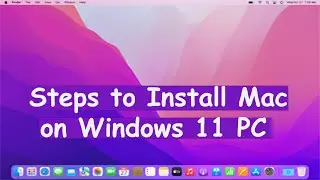 How to Install macOS on Windows 11 PC via Virtual Box