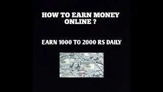 HOW TO EARN 1000 TO 2000 RS ONLINE DAILY WITHOUT ANY RISK .