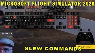 Microsoft Flight Simulator 2020 Keyboard and Xbox Controller Guide - Slew Commands