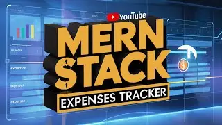 MERN Stack Project: How to Build an Expenses Tracker from Scratch