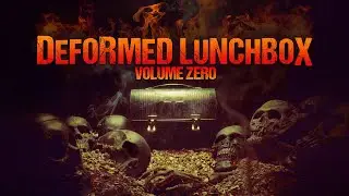 DEFORMED LUNCHBOX : VOLUME ZERO