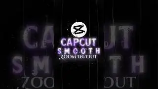 Smooth Zoom in/out like AE 🔥 | Capcut Tutorial #shorts #capcuttutorial #smoothtransitiontutorial