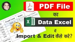 PDF Data Excel Me Kaise Import & Edit Kare | Import & Edit PDF Data In Excel Sheet