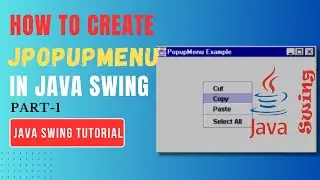 JPopupMenu IN JAVA SWING|RIGHT CLICK MENU|JPopupMenu Class|Java Swing Tutorial|Programmersbhava