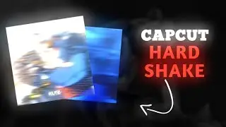 CapCut Hard Shake | Tutorial