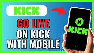 How To GO LIVE On KICK With MOBILE PHONE 2024!