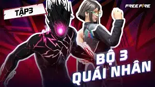Bộ 3 Quái Nhân tập 3 | Anh Hùng Tập Sự trở thành kẻ kế thừa Quái Nhân Hư Không 💥