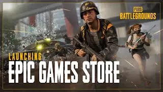 PUBG | Epic Games Store Launch Trailer