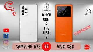 Vivo x80 vs Samsung Galaxy A73  Full Comparison & Specifications | Best Smartphones | vivo x80 | A73