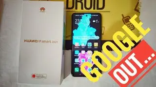 Huawei P SMART 2021. Есть ли жизнь без GOOGLE?