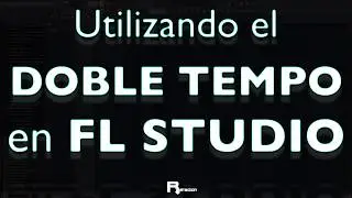 Utilizando DOBLE TEMPO en FL STUDIO